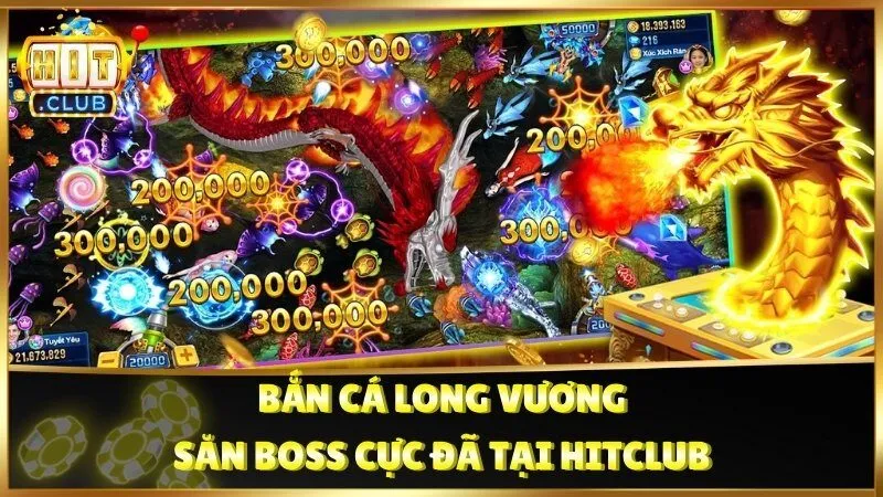 Bắn Cá Long Vương – Săn Boss Cực Đã Tại HitClub