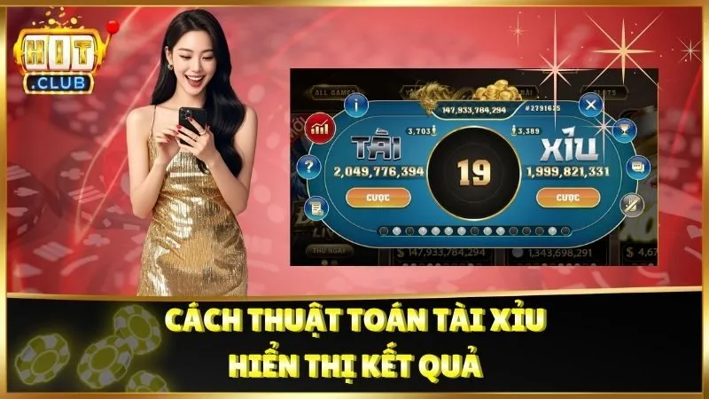 Cách thuật toán tài xỉu hiển thị kết quả