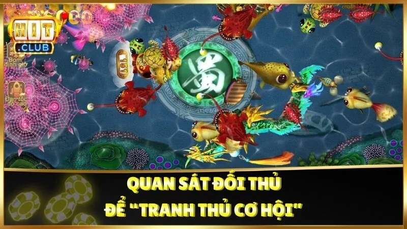 Quan sát đối thủ để “tranh thủ cơ hội”